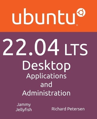 Richard Petersen Ubuntu 22.04 LTS Desktop (Paperback)