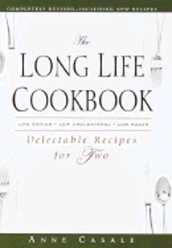 Long Life Cookbook: Anne Casale's Delectable Recipes for Two – Pre-Owned