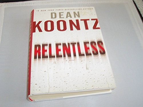 Relentless, Koontz, Dean R.
