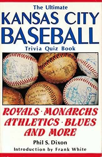 Ultimate Kansas City Baseball Trivia - Paperback, by Dixon Phil S. - Very Good x