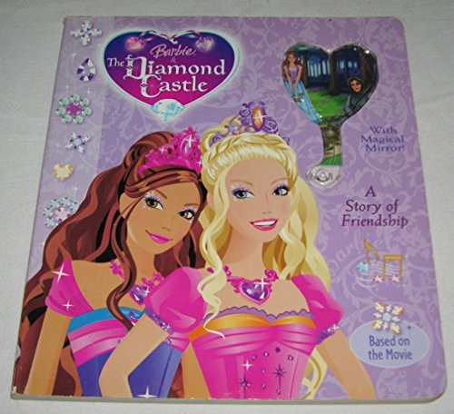 Barbie & the Diamond Castle: A Story of Friendship [...