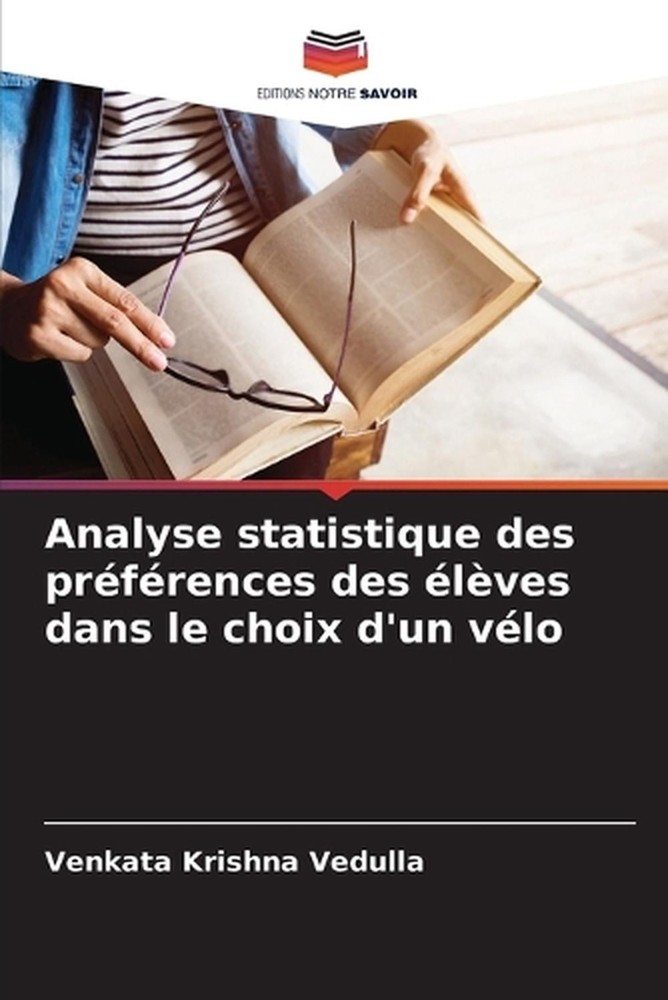 Analyse statistique des prfrences des lves dans le choix d'un vlo by Venkata Kri