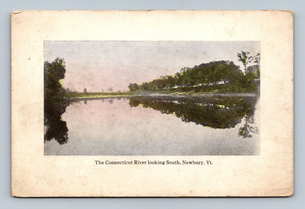 the Connecticut river looking south Newbury Vermont postcard