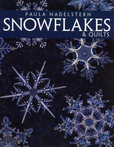 Snowflakes & Quilts, Paperback by Nadelstern, Paula, Brand New, Free shipping...