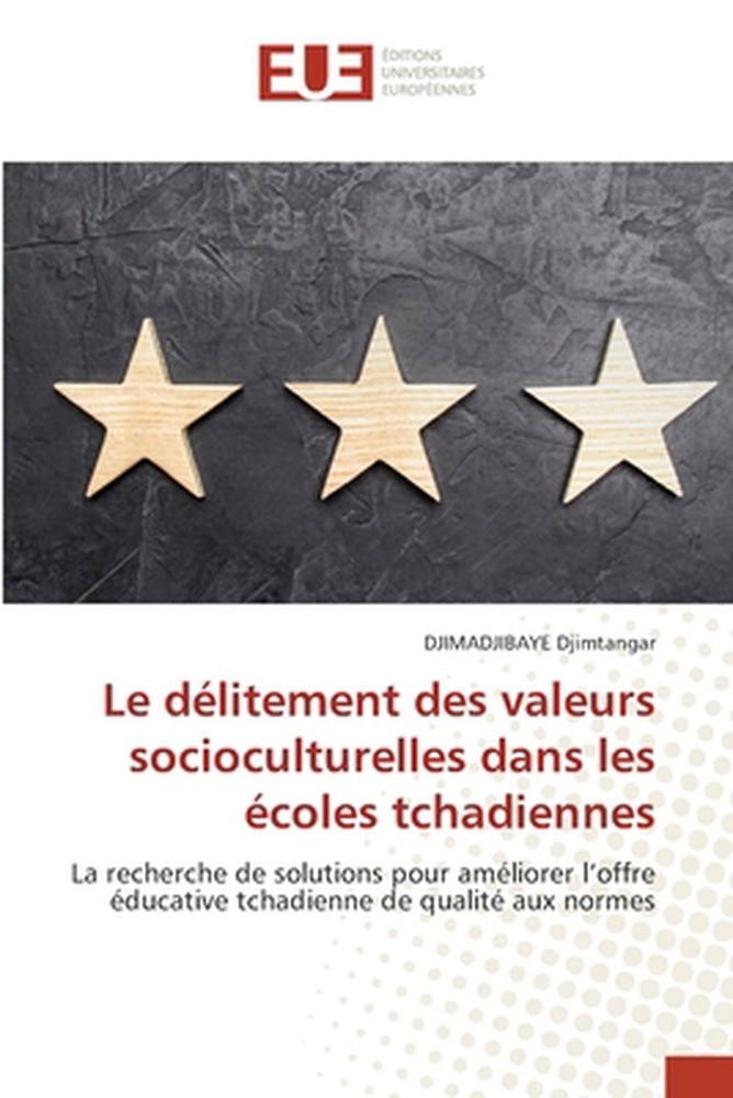 Le dlitement des valeurs socioculturelles dans les coles tchadiennes by Djimadji