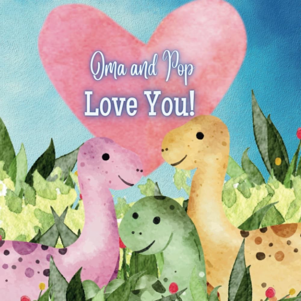 Oma and Pop Love You!: A Rhyming Story of Generational love! Oma and Pop love Me