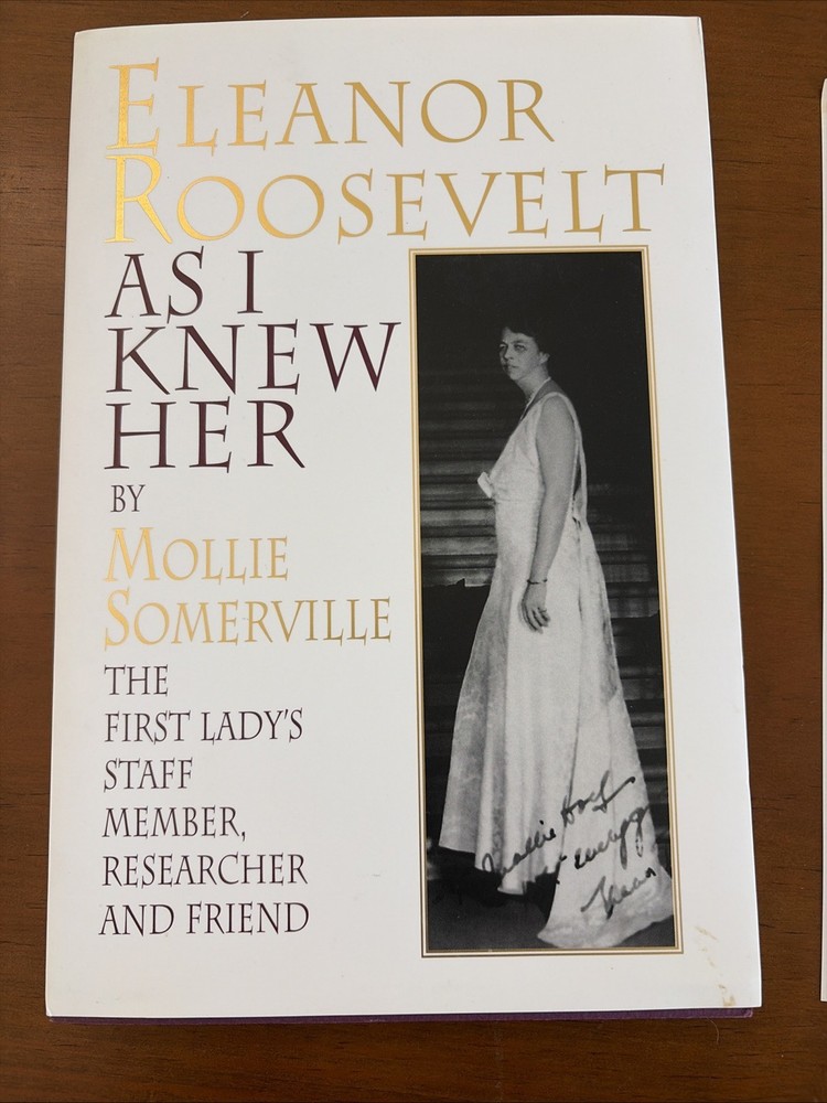 Eleanor Roosevelt “As I Knew Her” by Mollie Somerville 1996 Autographed Edition