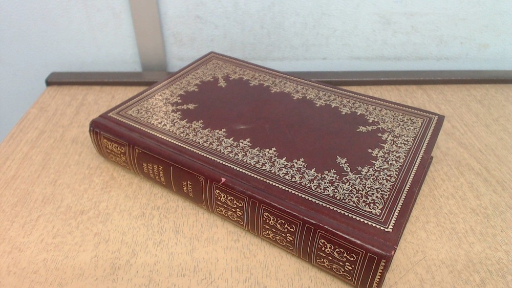 The Raj Quartet: The Jewel in the Crown/the Day of the Scorpion/the Towers of S,