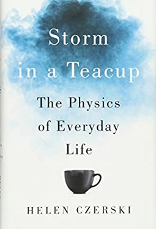 Storm in a Teacup : The Physics of Everyday Life Hardcover HelenFree US Delivery | ISBN:0393248968