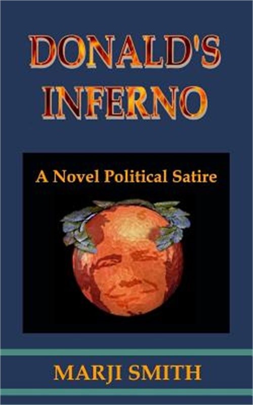 Donald's Inferno: A Novel Political Satire (Paperback or Softback)