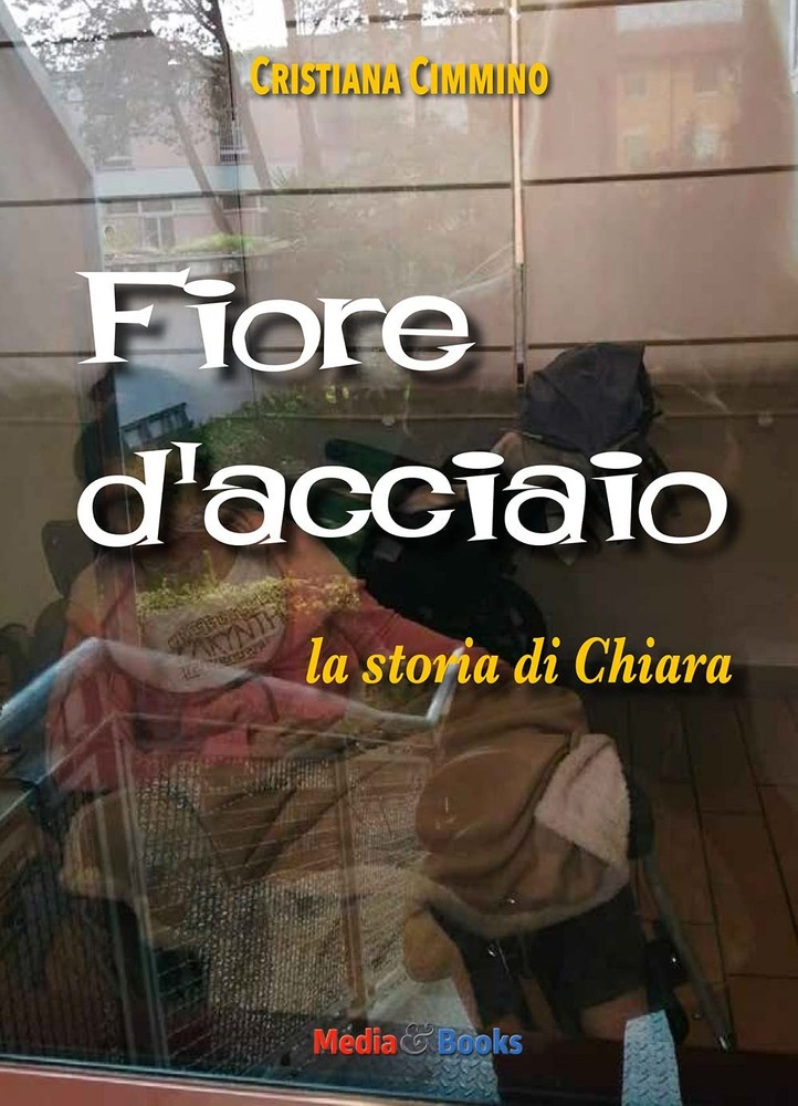 Cristiana Cimmino Fiore d'acciaio. La storia di Chiara (Paperback)Another great item from Rarewaves USA | Free delivery!