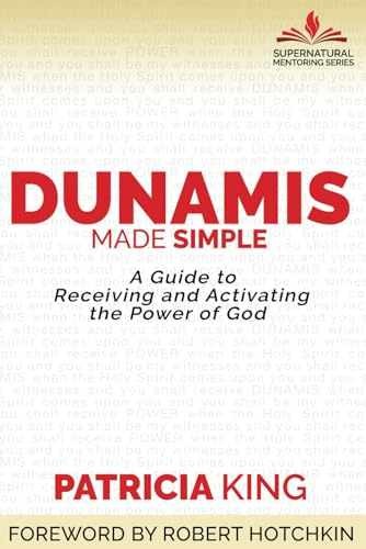 Dunamis Made Simple: A Guide to - Paperback, by King Patricia - Very Good