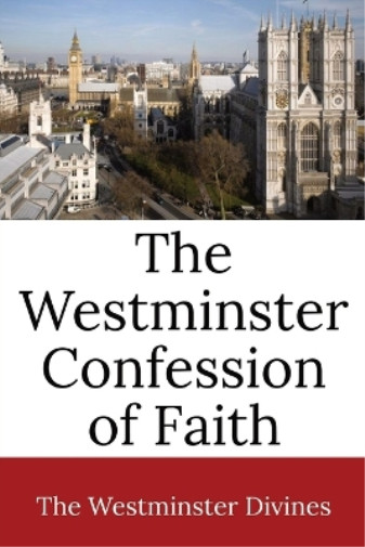 Westminster Divines The Westminster Confession of Faith (Paperback)Another great item from Rarewaves USA | Free delivery!