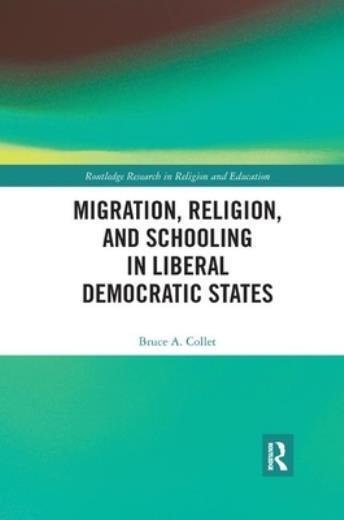 Migration, Religion, And Schooling In Liberal Democratic States