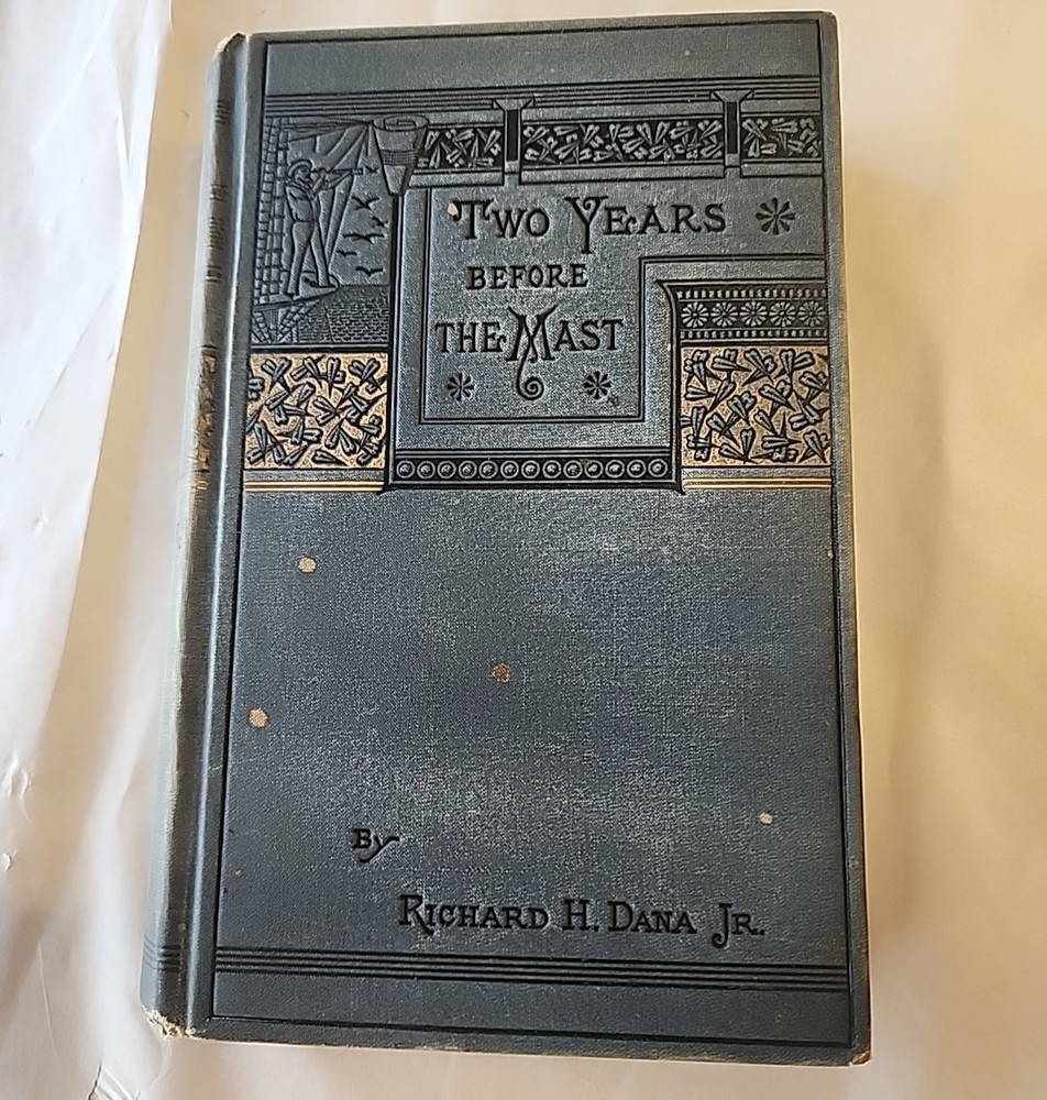 TWO YEARS BEFORE THE MAST by RICHARD HENRY DANA, JR., NEW EDITION 1868 HC