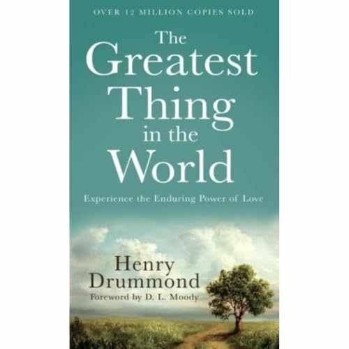 The Greatest Thing in the World: - Paperback, by Henry Drummond - Very Good
