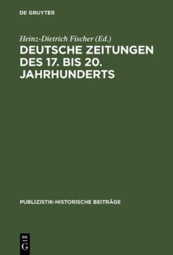Deutsche Zeitungen des 17. bis 20. Jahrhunderts (Hardback)