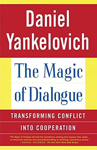 The Magic of Dialogue: Transforming..., Yankelovich, Da
