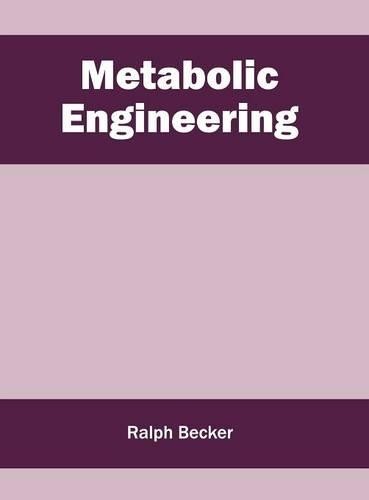 Ralph Becker Metabolic Engineering (Hardback)