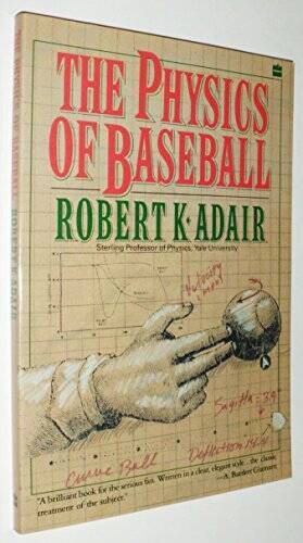 The Physics of Baseball - Paperback By Adair, Robert Kemp - VERY GOOD