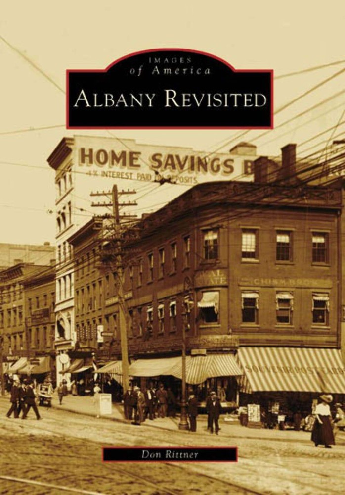 NEW Arcadia Publishing Albany Revisited, NY 9780738556529 Images of America Trad
