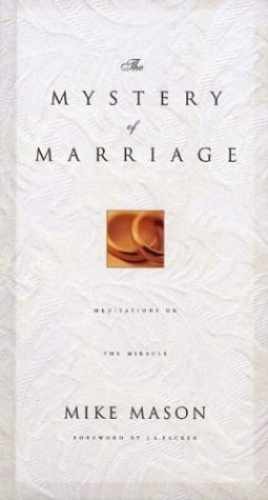 The Mystery of Marriage - Hardcover, by Mason Mike - Very Good