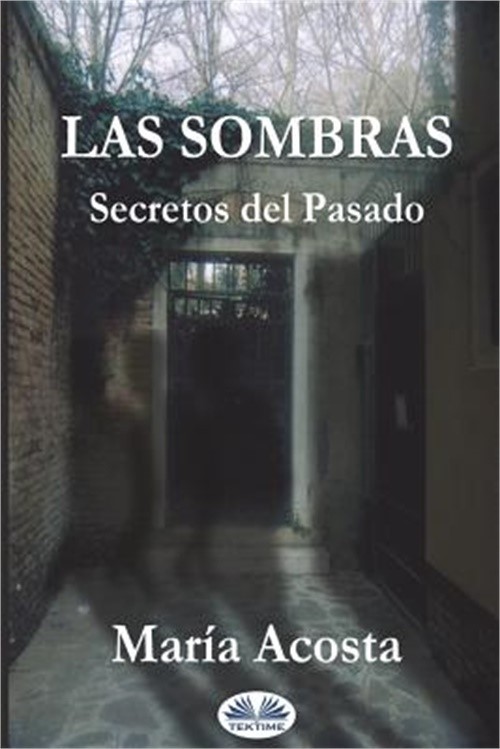 Las Sombras: Secretos del Pasado (Paperback or Softback)