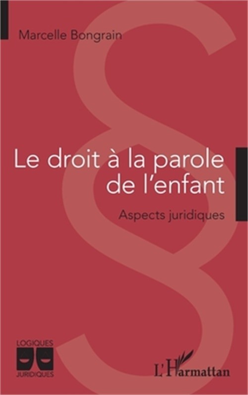 Le droit � la parole de l'enfant: Aspects juridiques (Paperback or Softback)