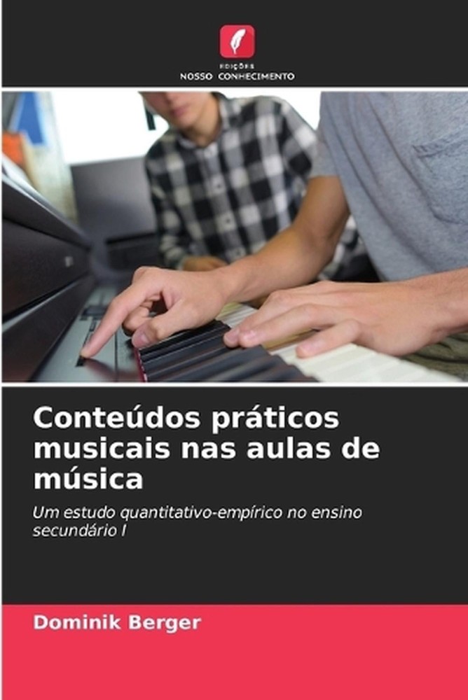 Contedos prticos musicais nas aulas de msica by Dominik Berger (Portuguese) Pape