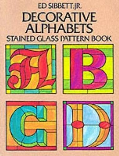 Ed Sibbett Decorative Alphabets (Merchandise) Dover Stained Glass InstructionAnother great item from Rarewaves USA | Free delivery!