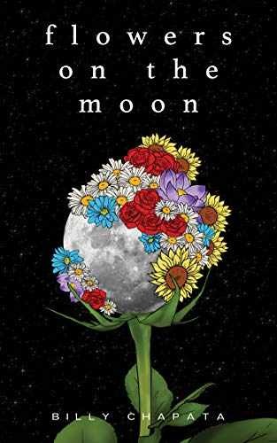 Flowers on the Moon - Paperback, by Chapata Billy - Very Good x