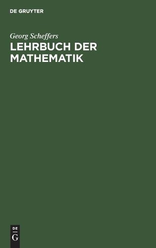 Georg Scheffers Lehrbuch Der Mathematik (Hardback)