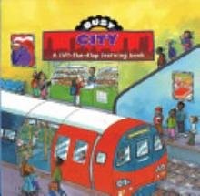 Busy City a Lift the Flap Learning Book - hardcover Lisa Regan