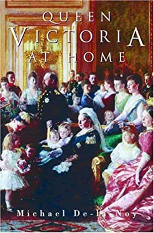 Queen Victoria at Home Paperback Michael De-la-Noy