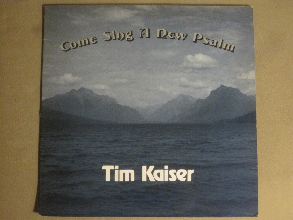 TIM KAISER 1983 TEST PRESS PROMO LP COME SING A NEW PSALM RARE GOSPEL POP
