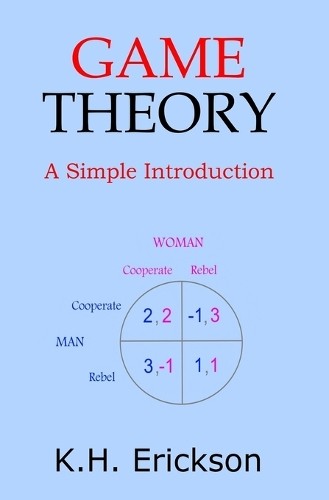 K H Erickson Game Theory (Paperback) Simple IntroductionsAnother great item from Rarewaves USA | Free delivery!