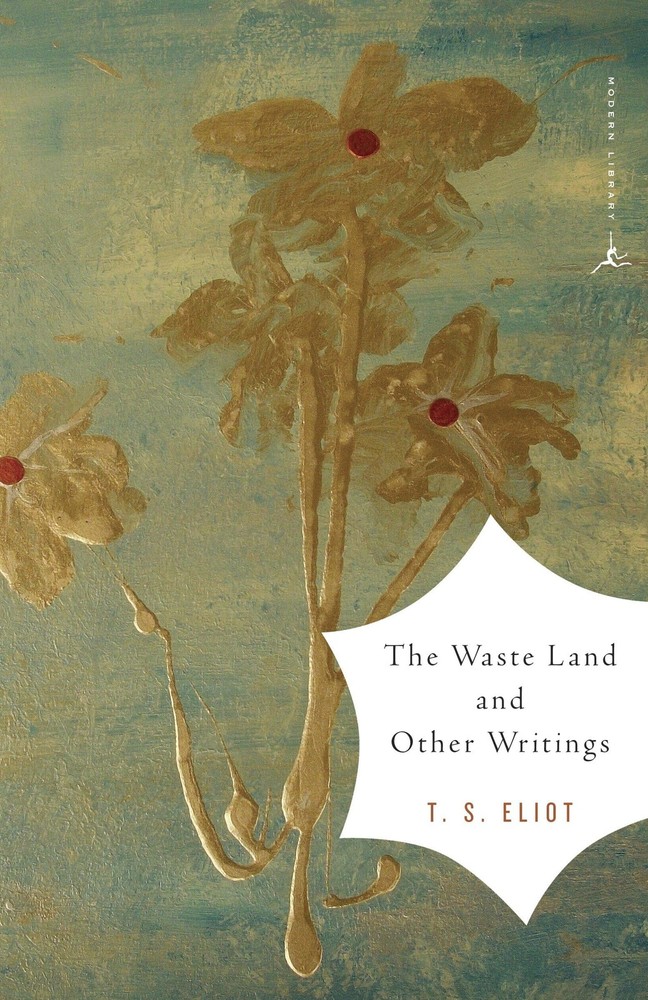 The Waste Land and Other Writings (Modern Library Classics) by Eliot
