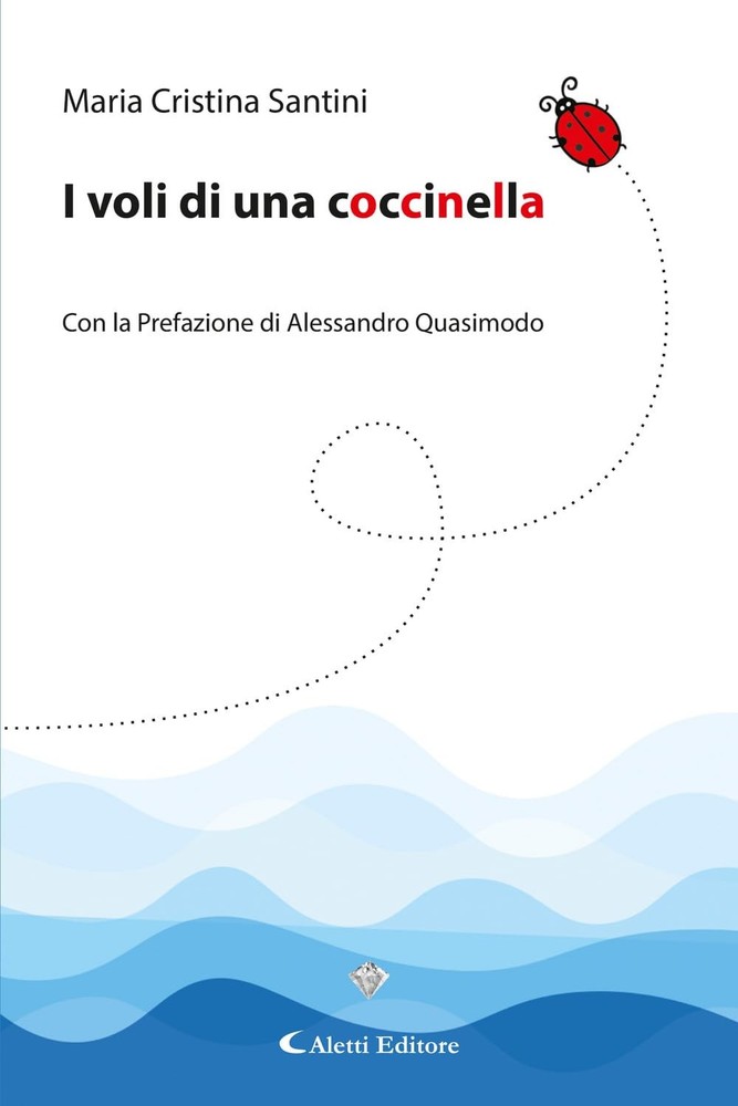 Maria Cristina Santini Alessandro Quasimodo I voli di una coccinella (Paperback)Another great item from Rarewaves USA | Free delivery!