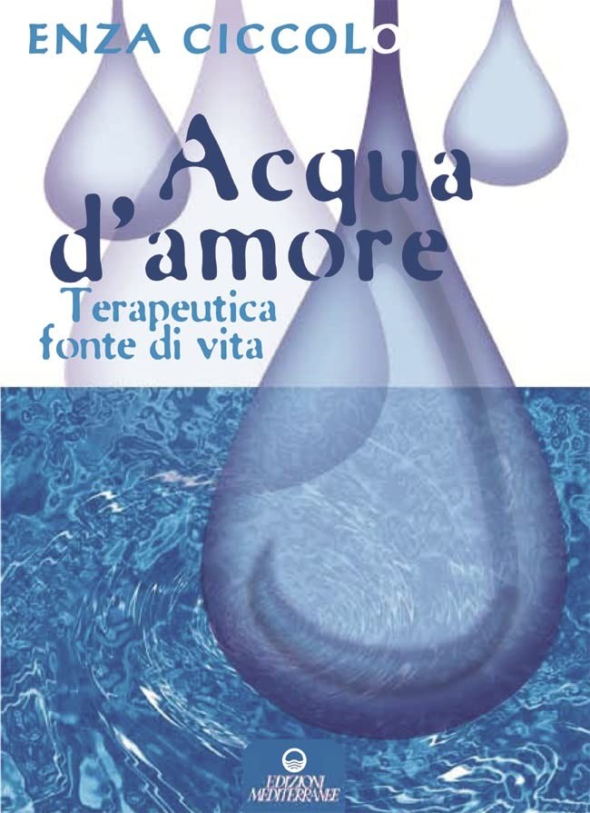Enza Ciccolo Acqua d'amore. Terapeutica fonte di vita. Ediz. illustr (Paperback)Another great item from Rarewaves USA | Free delivery!