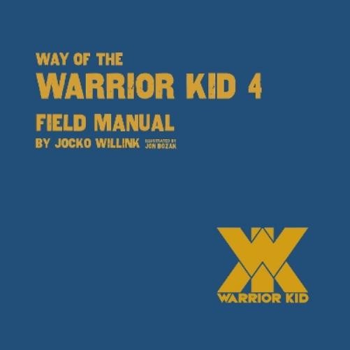 Jocko Willink Way of the Warrior Kid 4: Field Manual (Paperback)Another great item from Rarewaves USA | Free delivery!