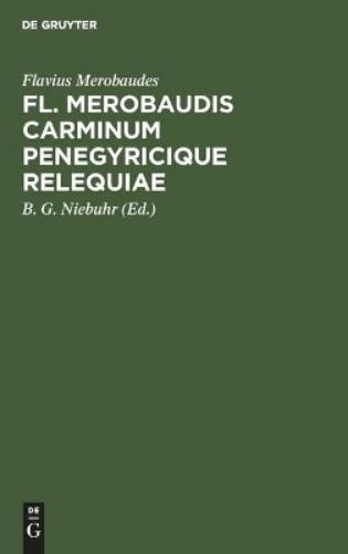 Flavius Merobaudes Fl. Merobaudis Carminum Penegyricique Relequiae (Hardback)