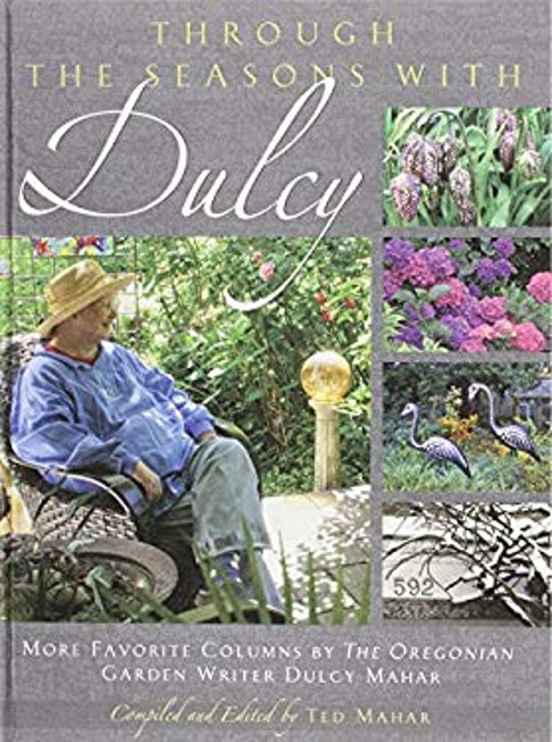 Through the Seasons with Dulcy: More Favorite Columns by the Oreg