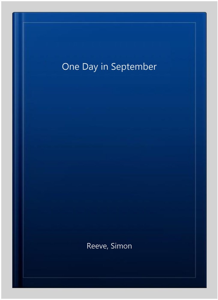 One Day in September, Paperback by Reeve, Simon, Brand New, Free shipping in ...