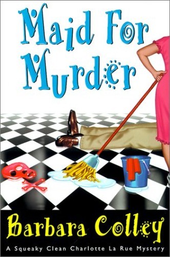 Maid for Murder (A squeaky clean Charlotte La Rue... by Colley, Barbara HardbackFREE US DELIVERY | ISBN: 1575668734 | Quality Books