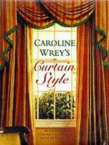 Curtain Style: A Complete Step by Step Course... by Wrey, Lady Caroline HardbackFREE US DELIVERY | ISBN: 1855854317 | Quality Books