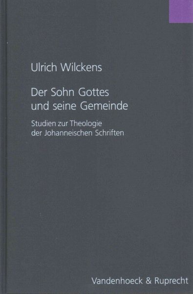 Der Sohn Gottes Und Seine Gemeinde : Studien Zur Theologie Der Johanneischen ...