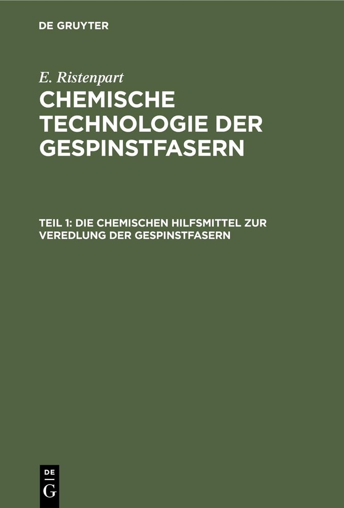 E Ristenpart Die Chemischen Hilfsmittel Zur Veredlung Der Gespinstfas (Hardback)