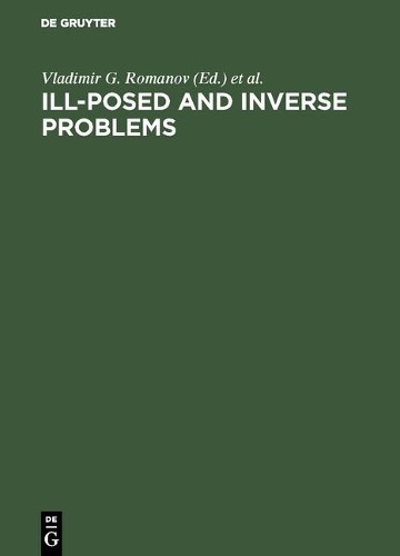 Vladimir G. Romanov Ill-Posed and Inverse Problems (Hardback)