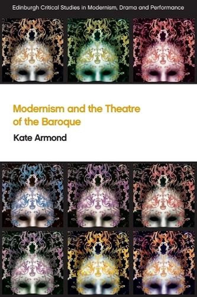 Modernism and the Theatre of the Baroque by Kate Armond (English) Hardcover Book