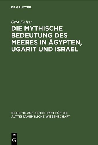 Otto Kaiser Die Mythische Bedeutung Des Meeres in Ägypten, Ugarit Und (Hardback)Another great item from Rarewaves USA | Free delivery!